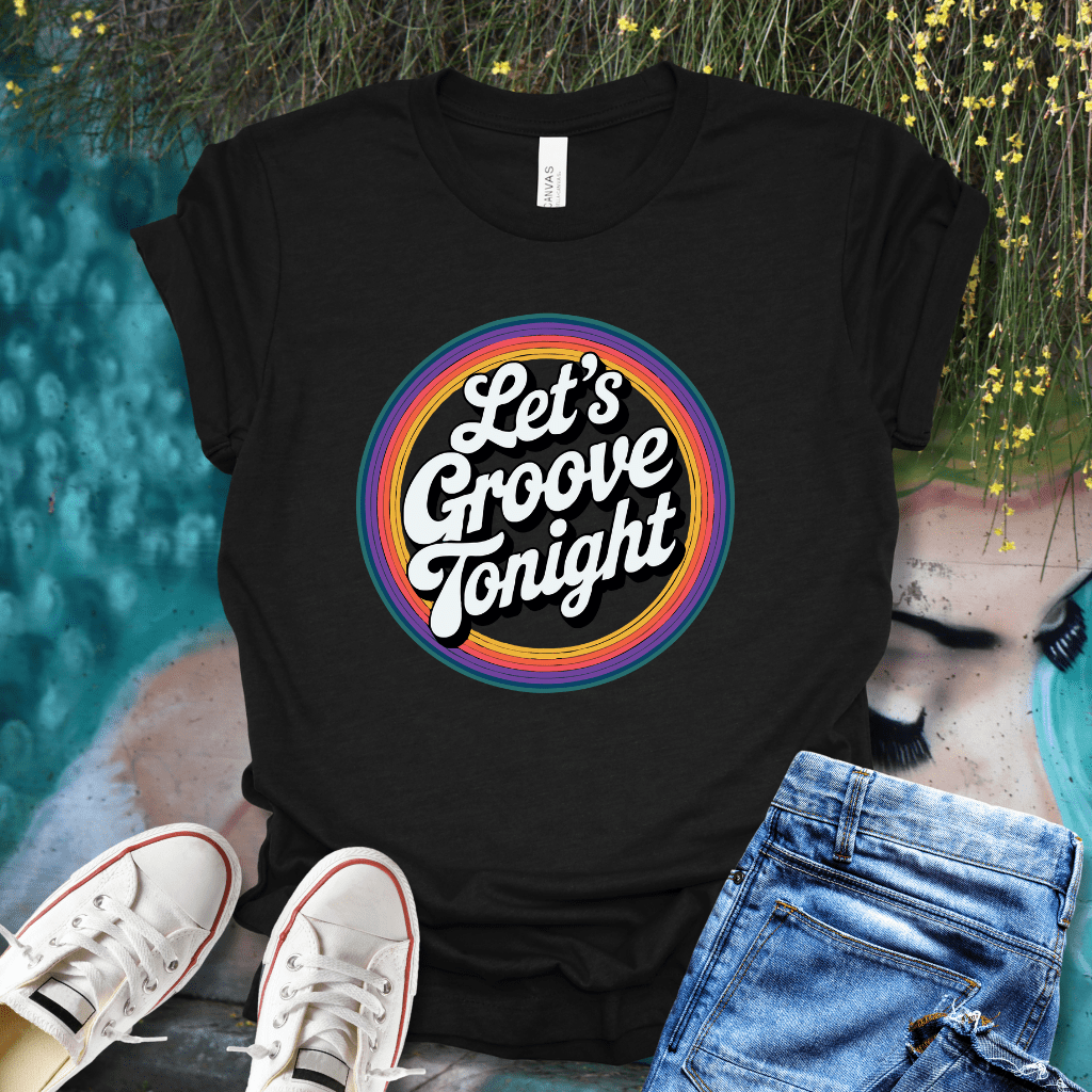 Let's Groove T-Shirt