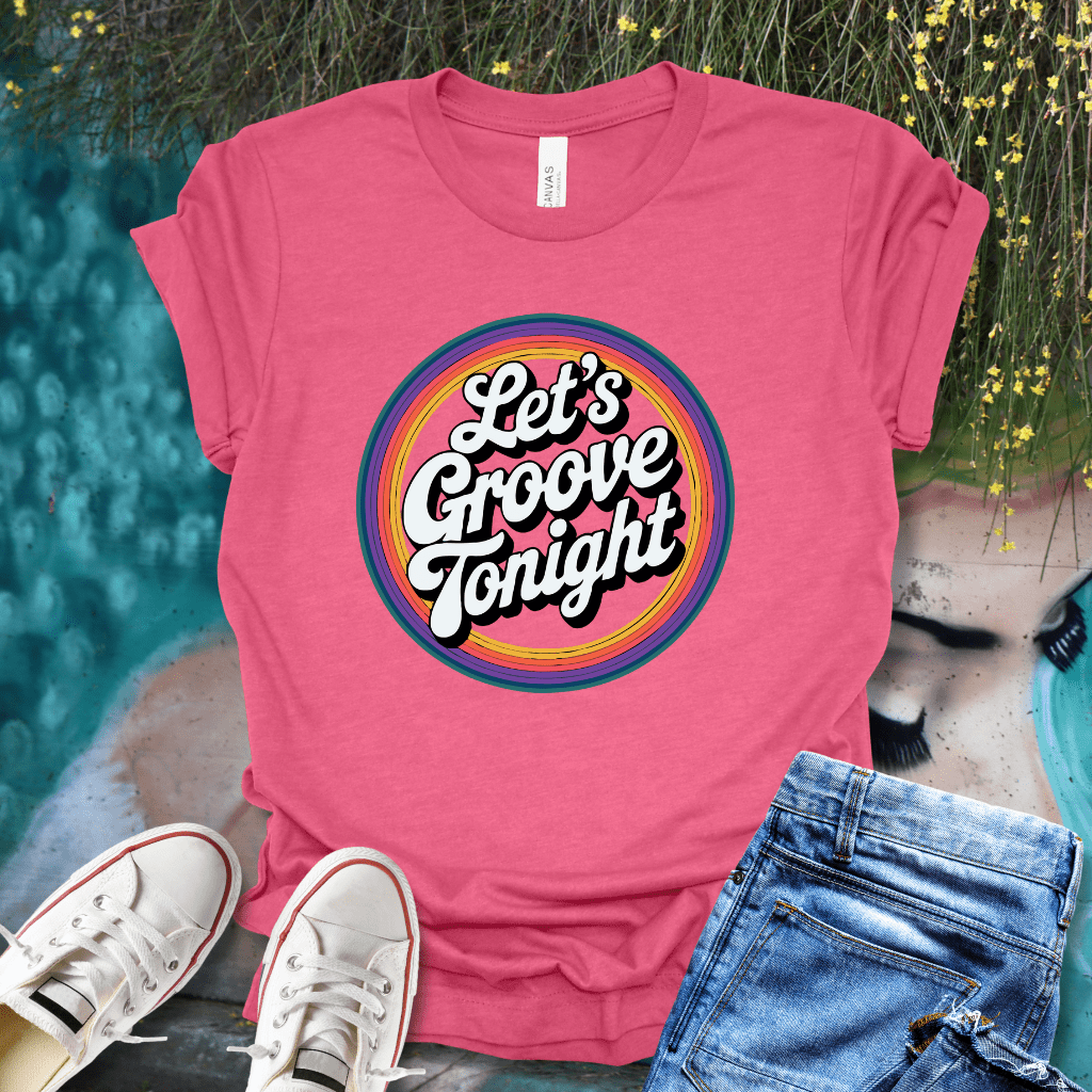 Let's Groove T-Shirt