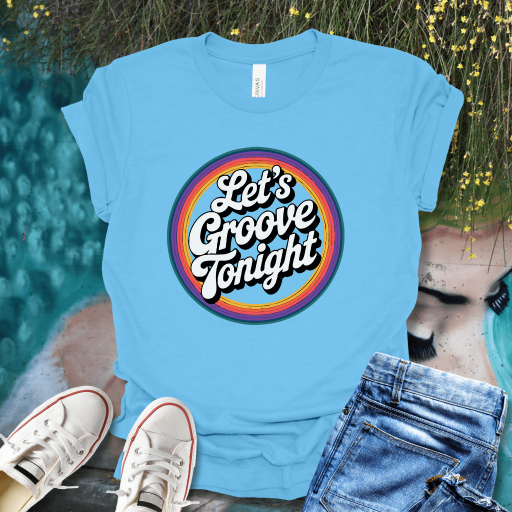 Let's Groove T-Shirt