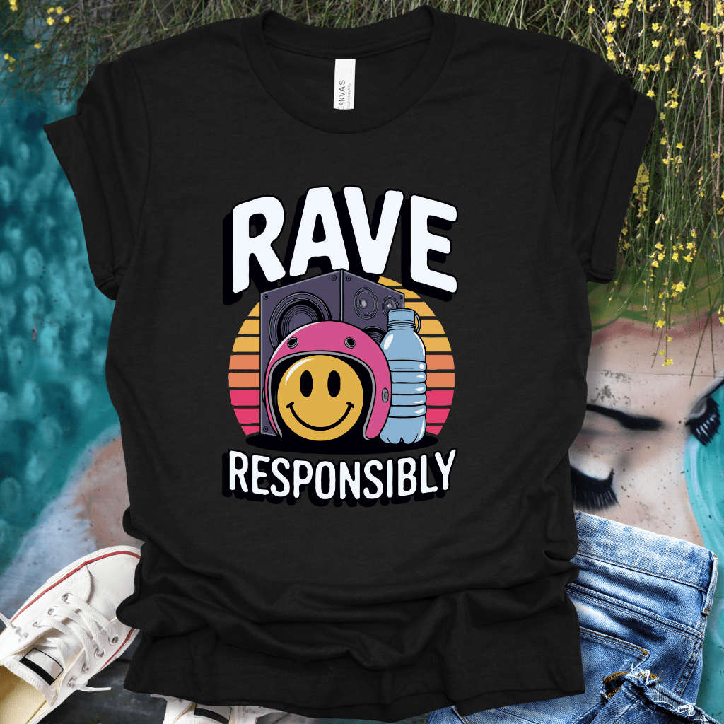 Rave Responsibly T-Shirt