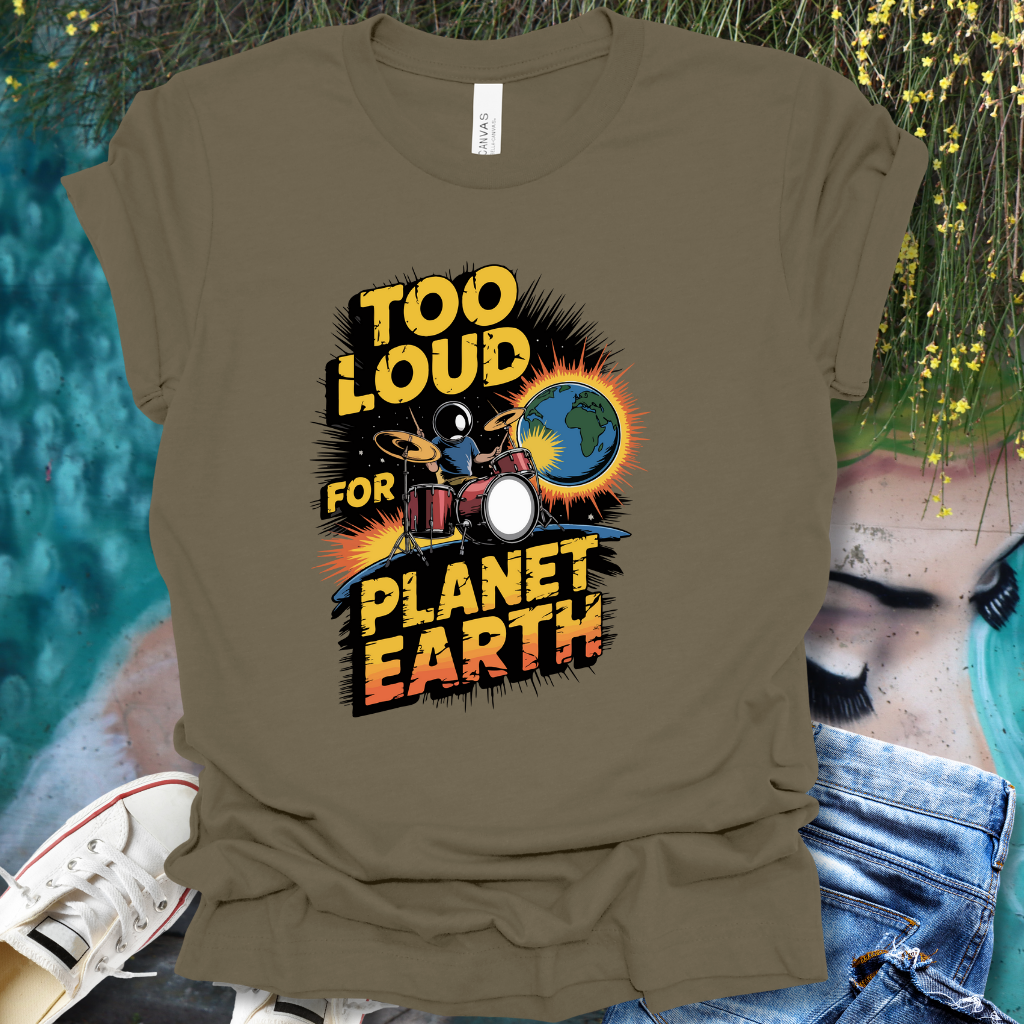 Too Loud T-Shirt