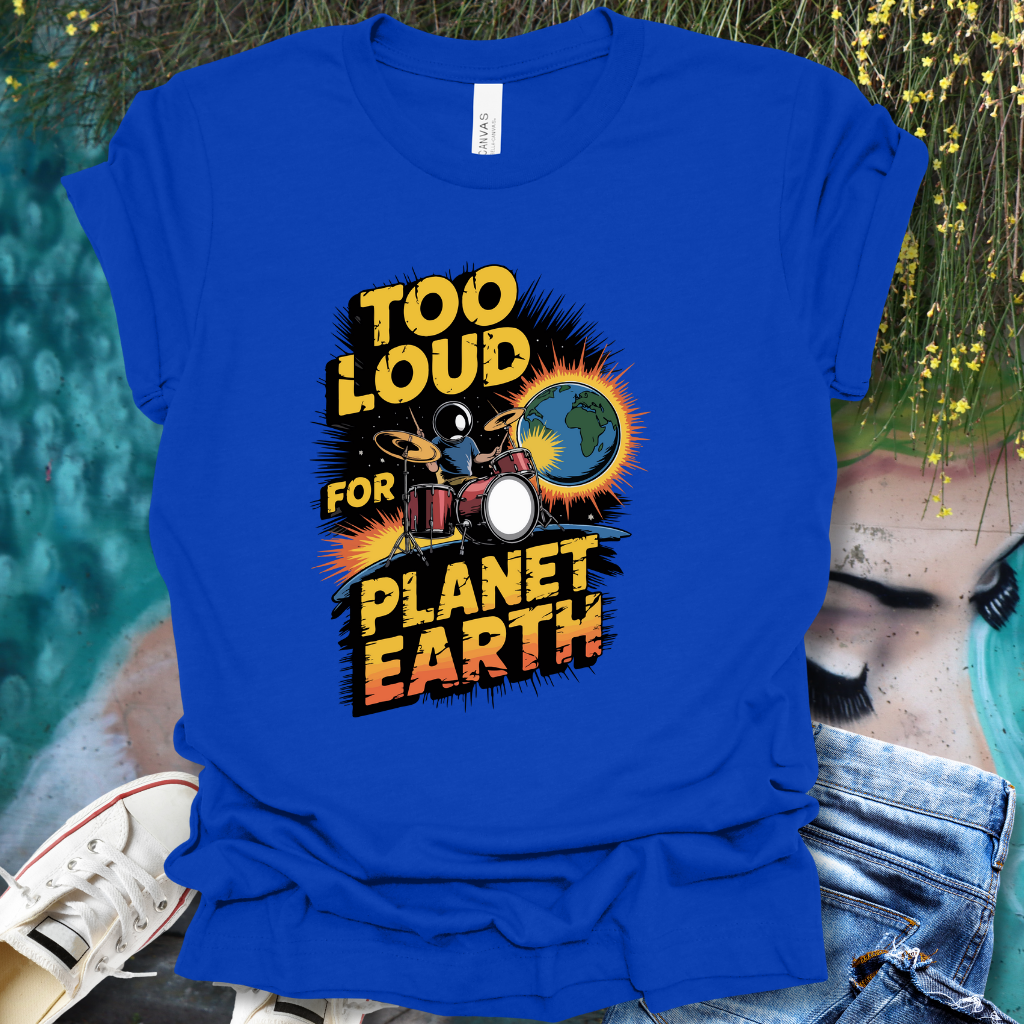 Too Loud T-Shirt