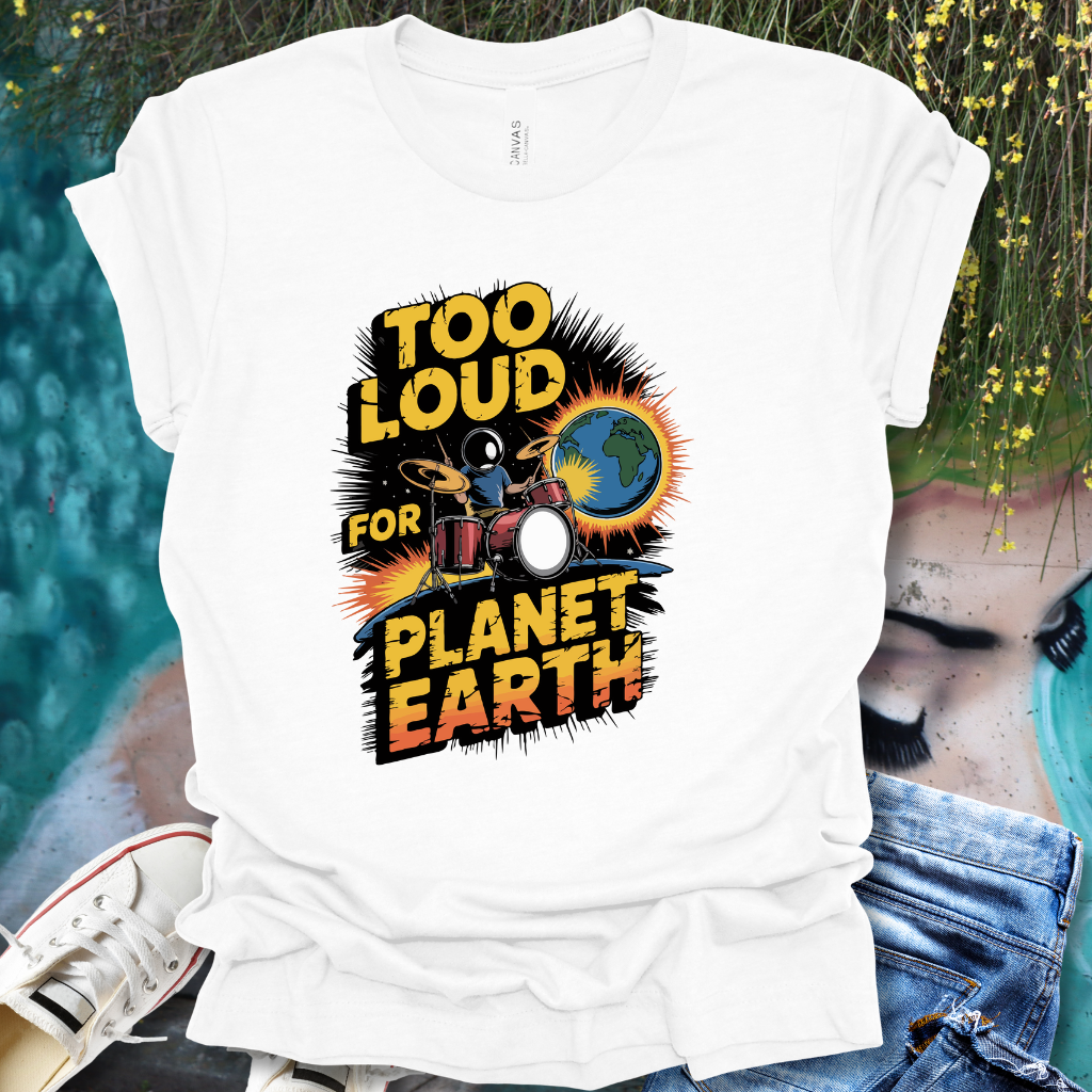 Too Loud T-Shirt