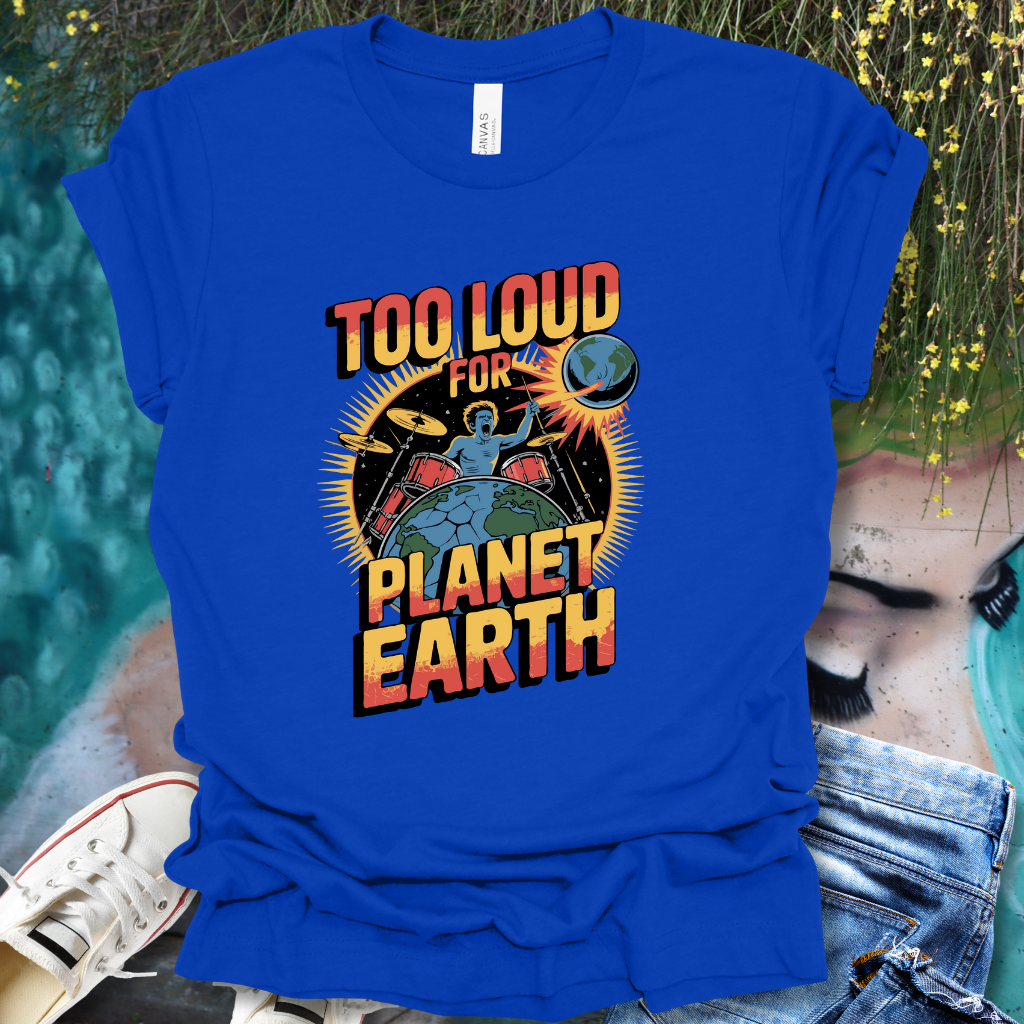 Too Loud T-Shirt