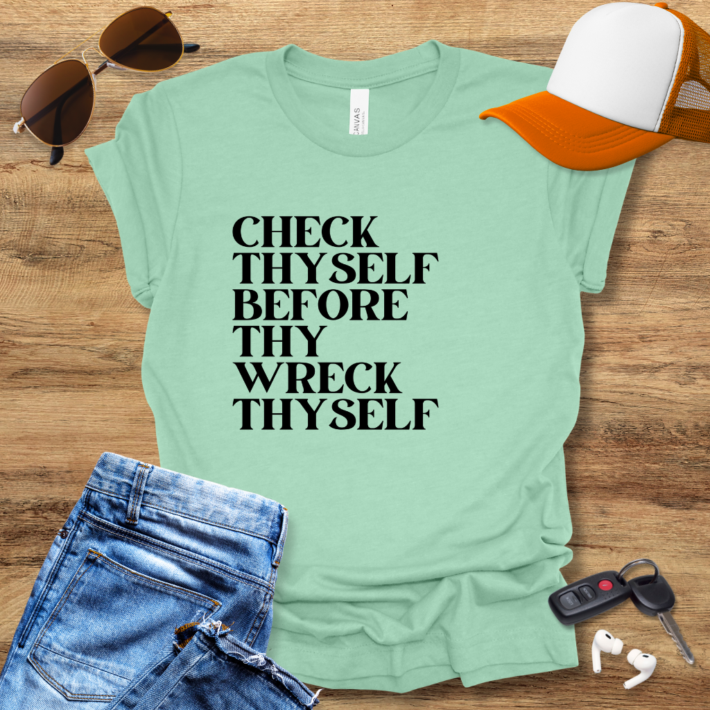 Check Thyself T-Shirt