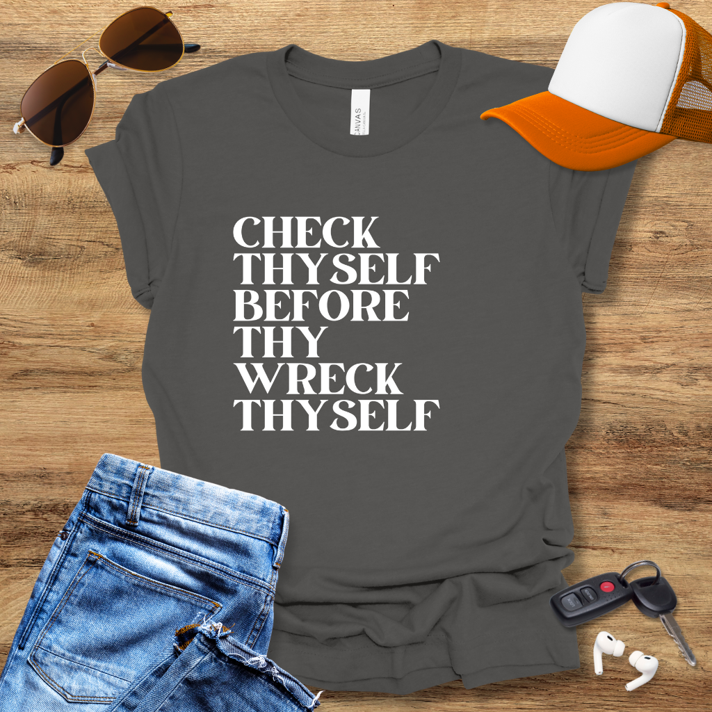 Check Thyself T-Shirt