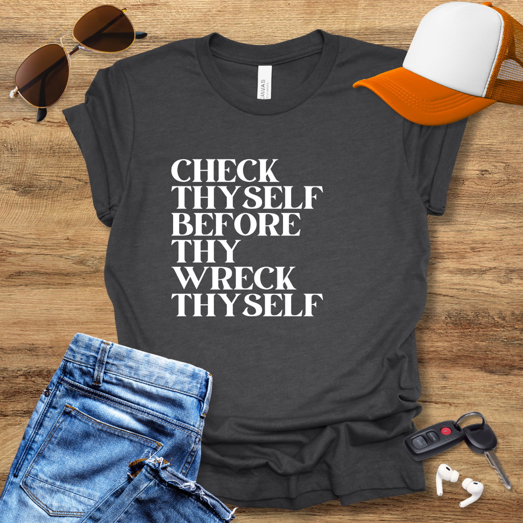 Check Thyself T-Shirt