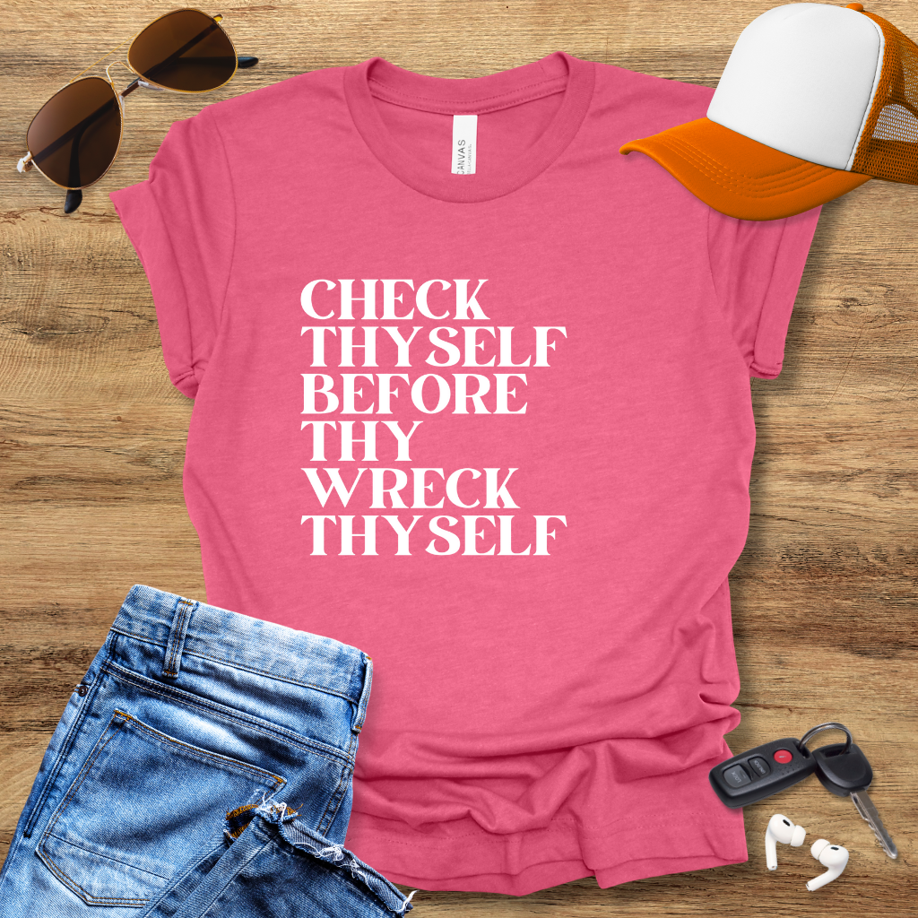 Check Thyself T-Shirt