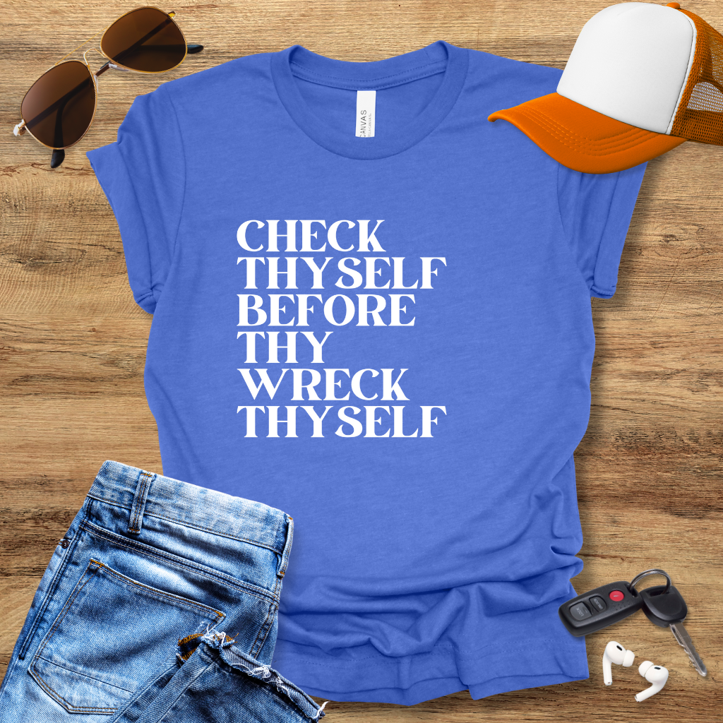 Check Thyself T-Shirt