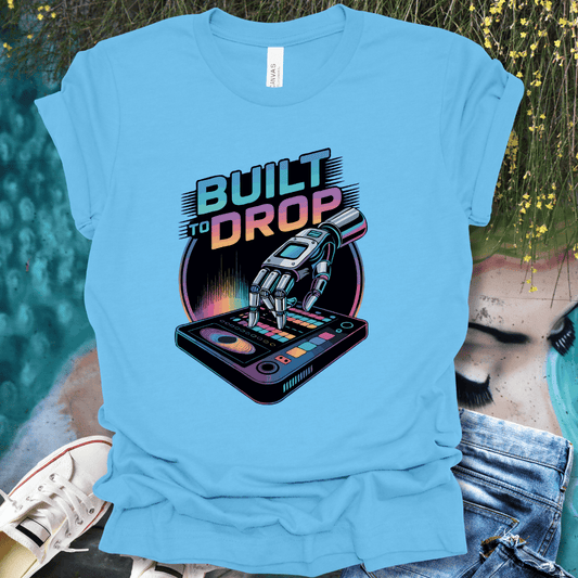 Built To Drop T-Shirt