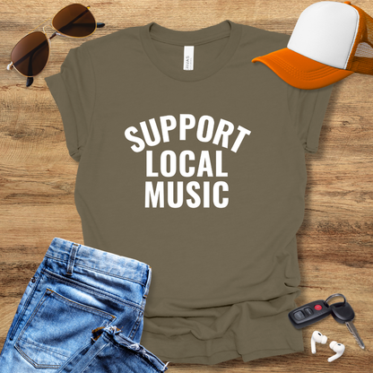 Support Local Music T-Shirt