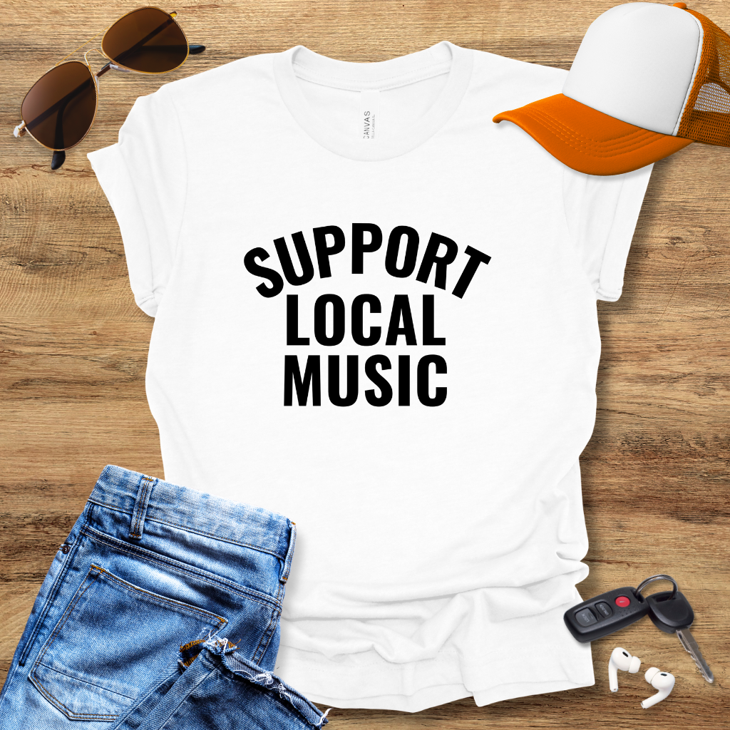 Support Local Music T-Shirt