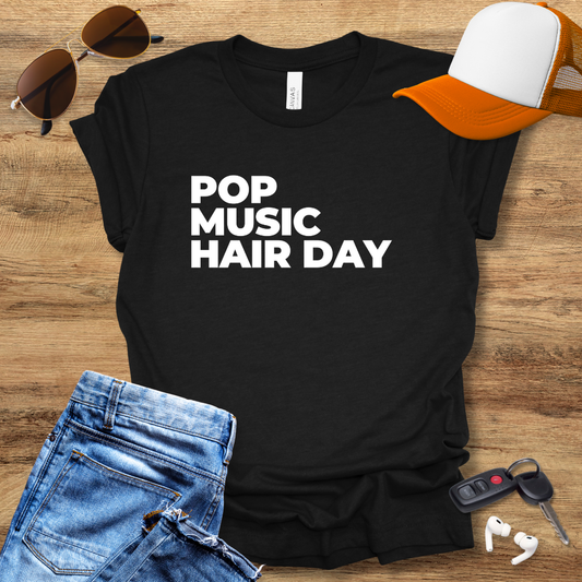 Pop Hair Day T-Shirt