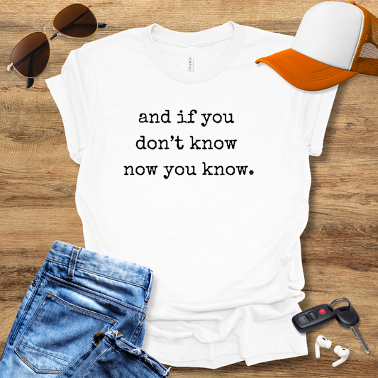 Now You Know T-Shirt