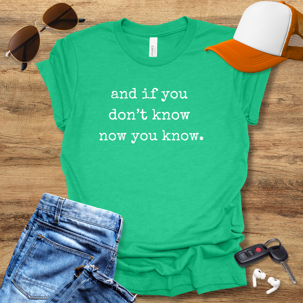 Now You Know T-Shirt