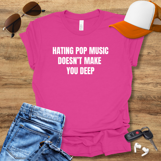 Hating Pop Music T-Shirt